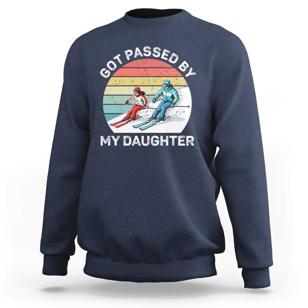 Funny Skiing Dad Sweatshirt Got Passed By My Daughter Retro Vintage - Wonder Print Shop
