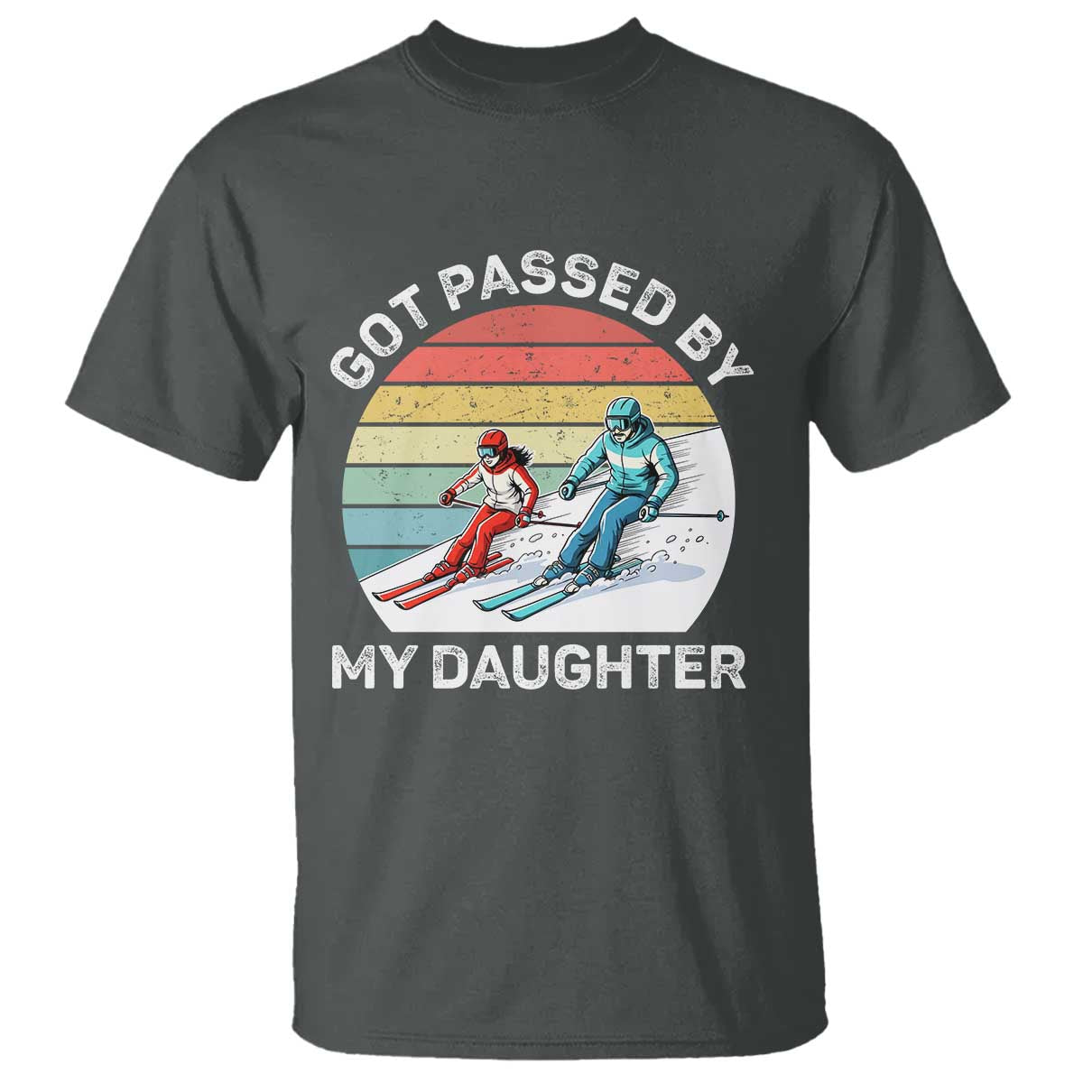 Funny Skiing Dad T Shirt Got Passed By My Daughter Retro Vintage - Wonder Print Shop