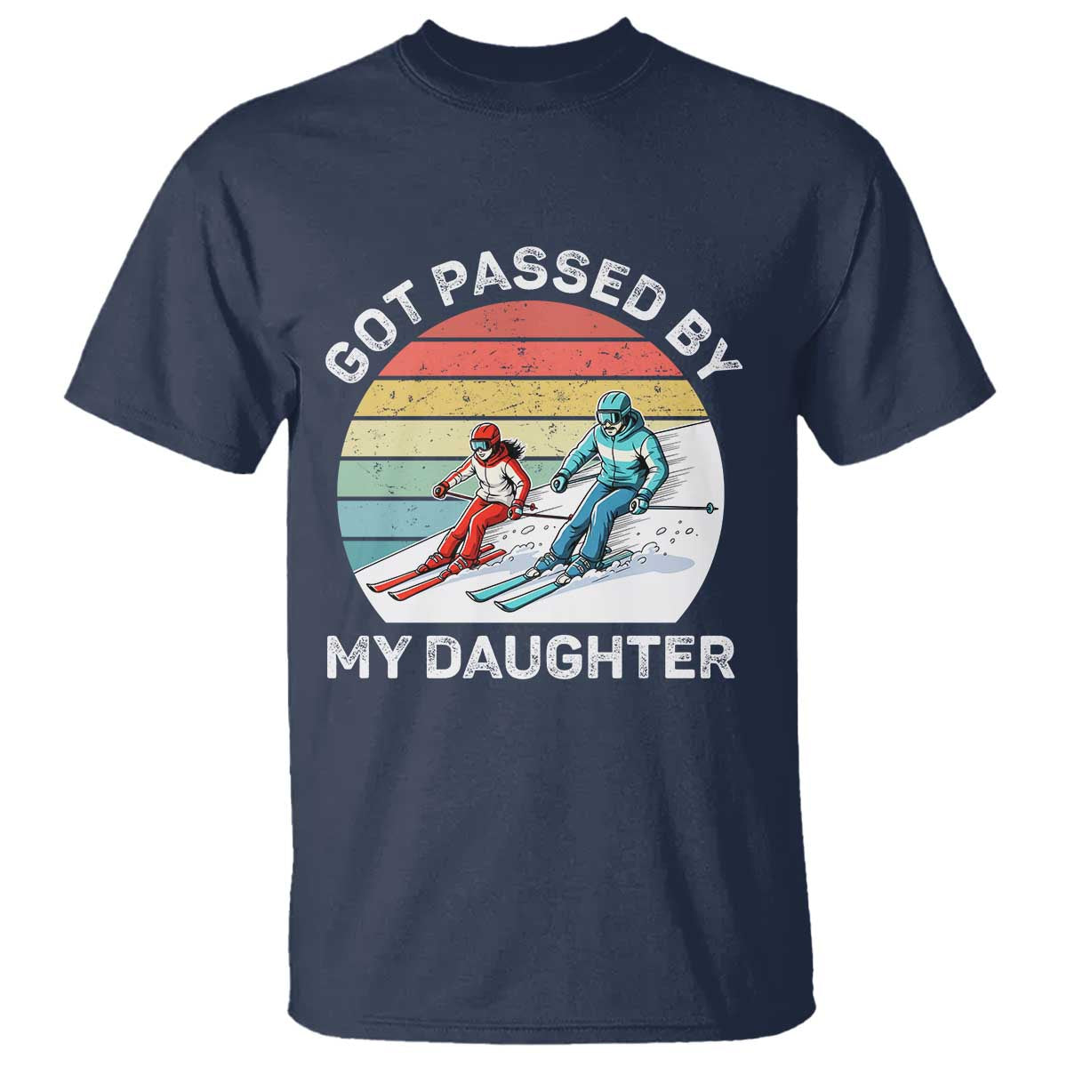 Funny Skiing Dad T Shirt Got Passed By My Daughter Retro Vintage - Wonder Print Shop