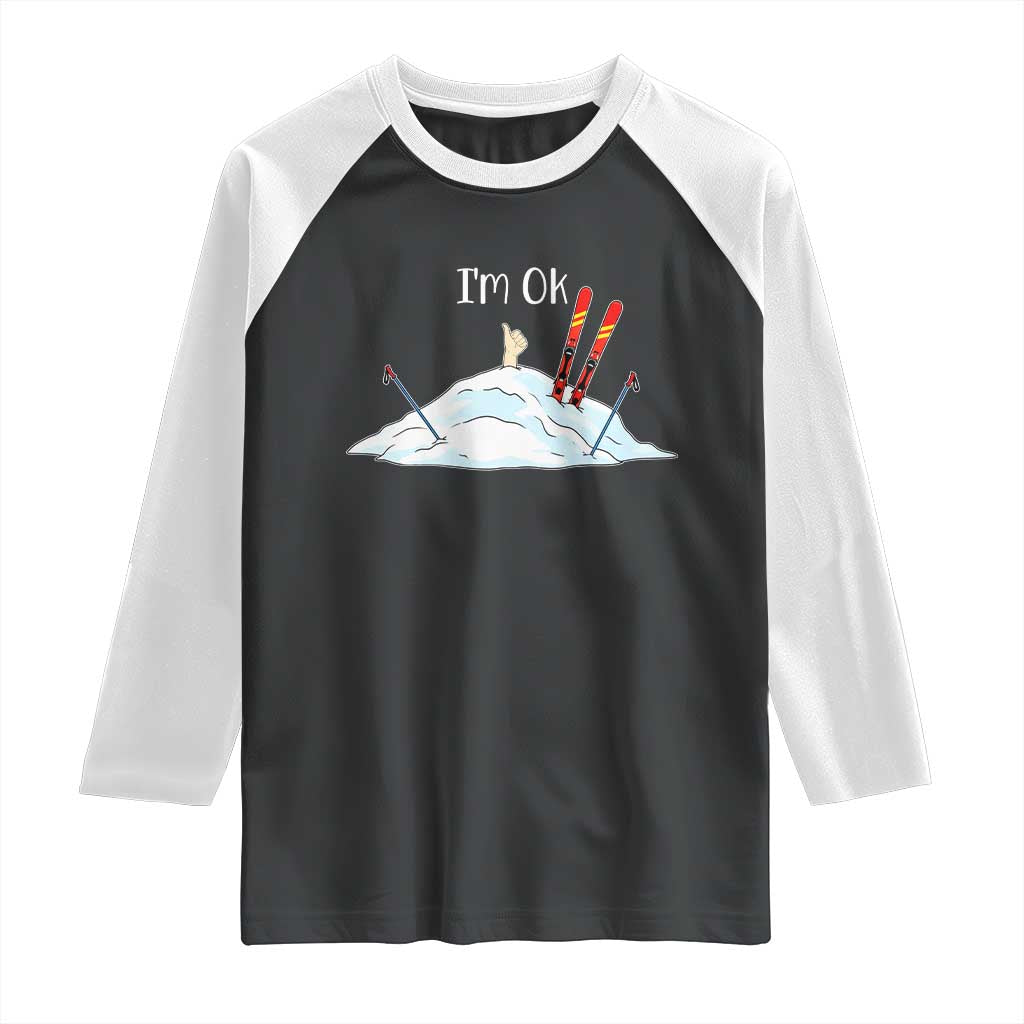 Funny Skiing Snowboarding Raglan Shirt I Am Okay Ski Crash Winter Sport - Wonder Print Shop