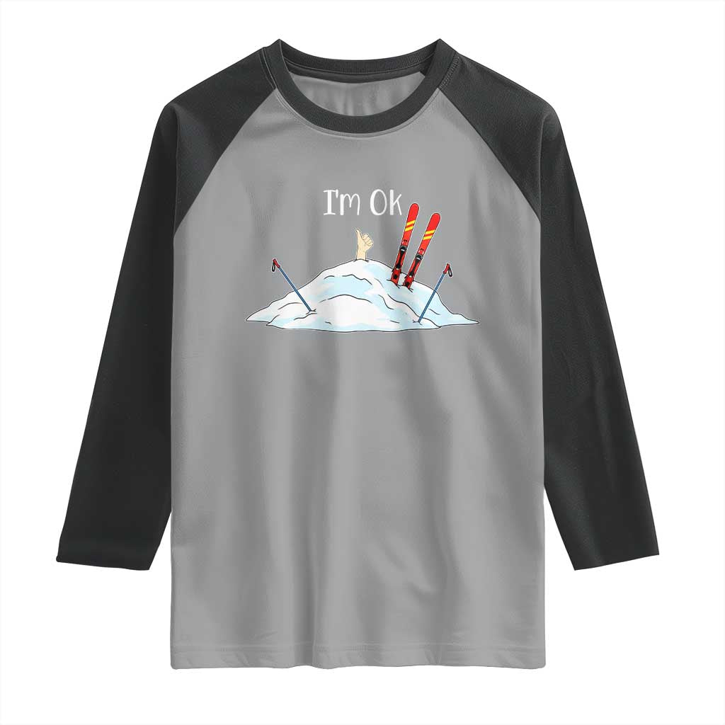 Funny Skiing Snowboarding Raglan Shirt I Am Okay Ski Crash Winter Sport - Wonder Print Shop