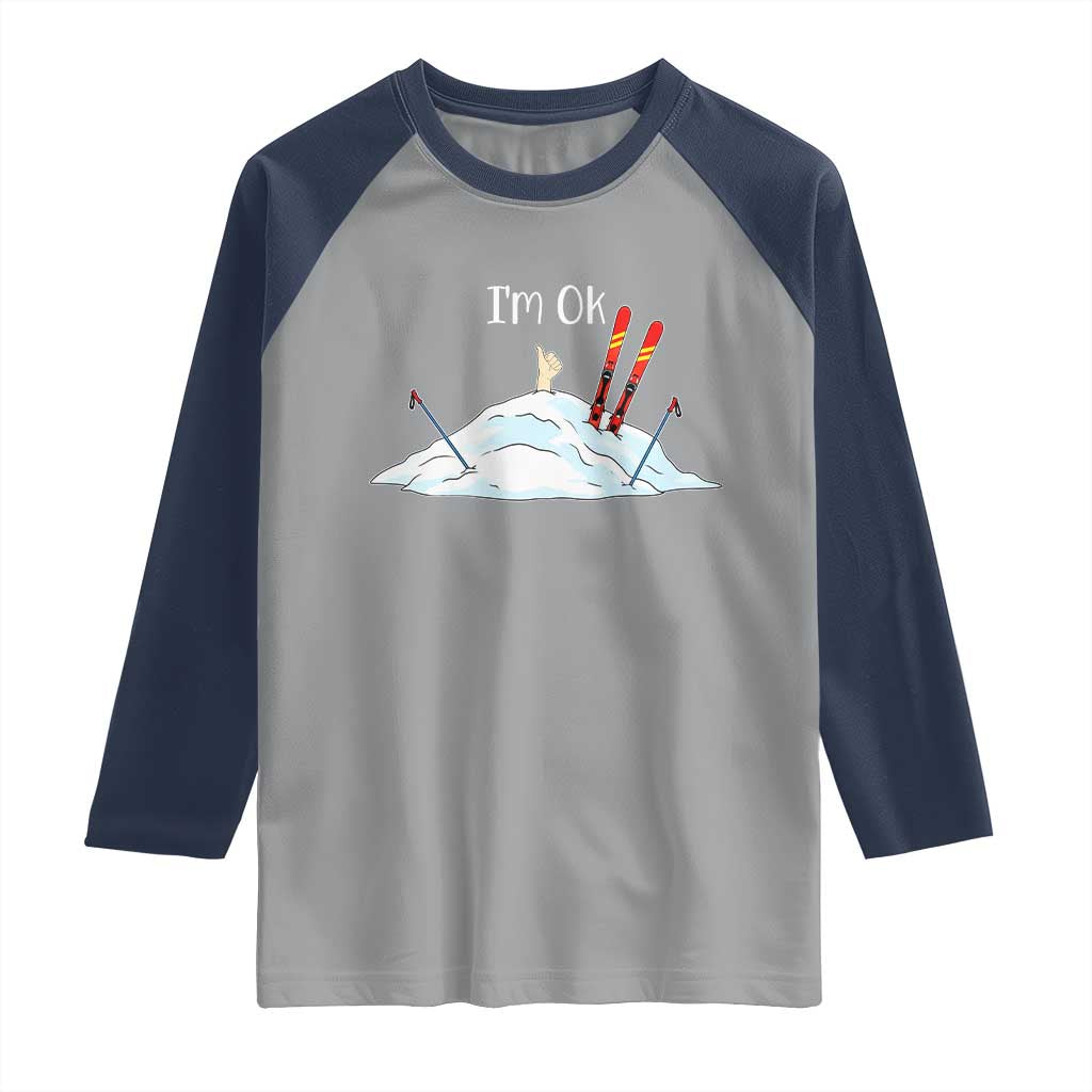 Funny Skiing Snowboarding Raglan Shirt I Am Okay Ski Crash Winter Sport - Wonder Print Shop