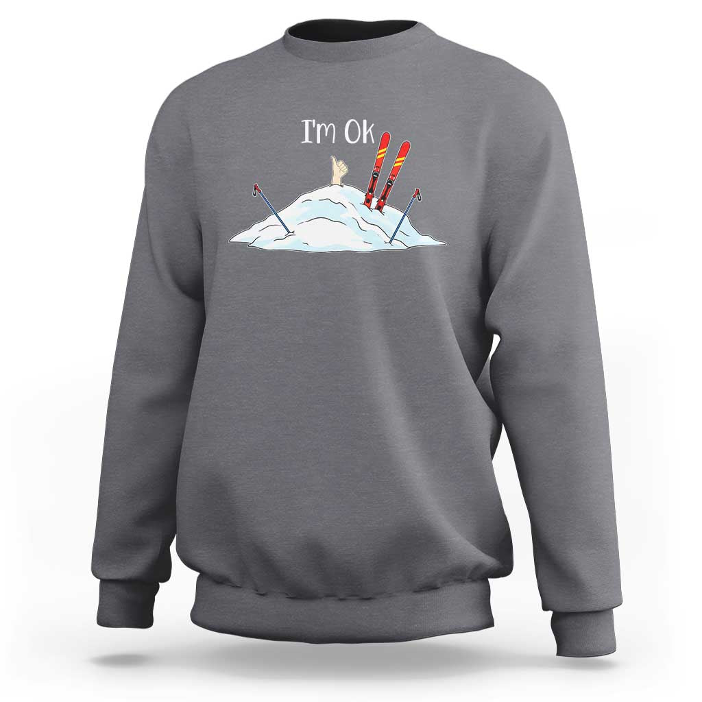Funny Skiing Snowboarding Sweatshirt I Am Okay Ski Crash Winter Sport - Wonder Print Shop