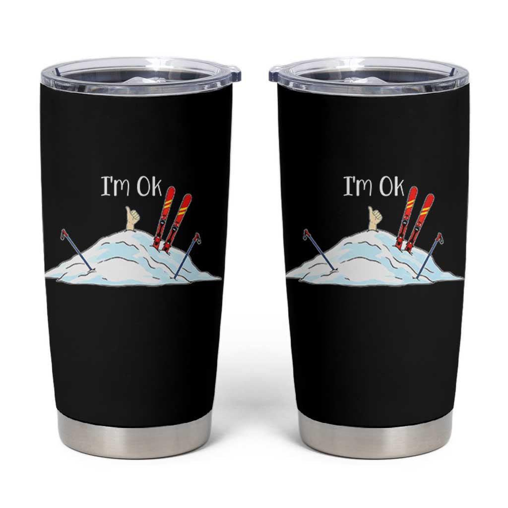 Funny Skiing Snowboarding Tumbler Cup I Am Okay Ski Crash Winter Sport - Wonder Print Shop
