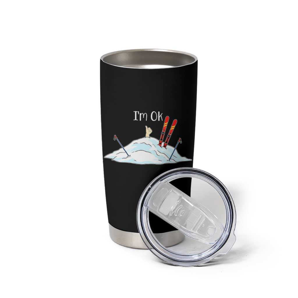Funny Skiing Snowboarding Tumbler Cup I Am Okay Ski Crash Winter Sport - Wonder Print Shop