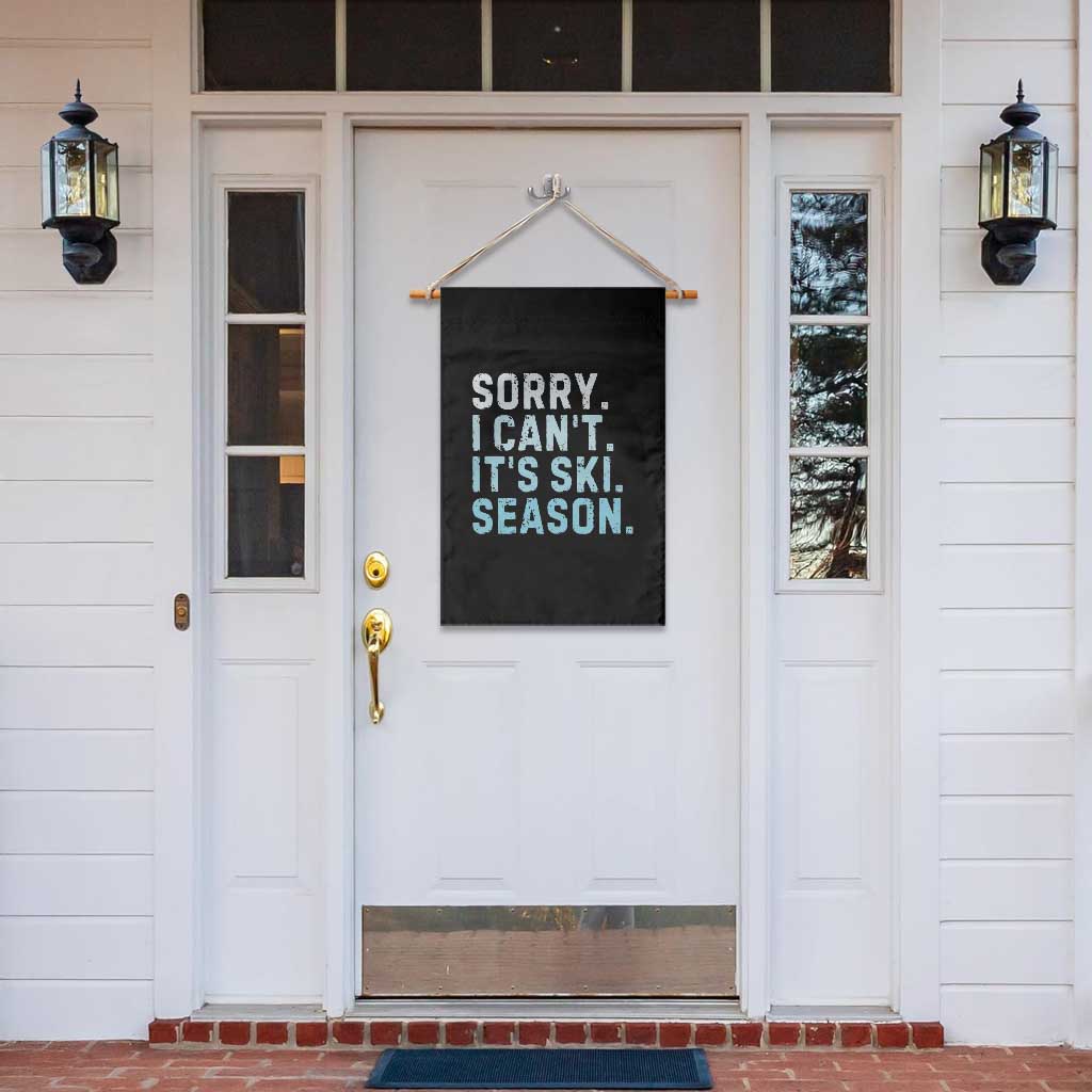 Funny Sorry I Cant It Is Ski Season Garden Flag Winter Sports Ski Athlete - undefined