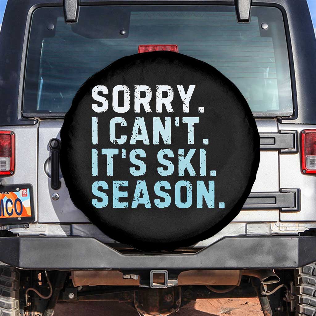 Funny Sorry I Cant It Is Ski Season Spare Tire Cover Winter Sports Ski Athlete - Wonder Print Shop