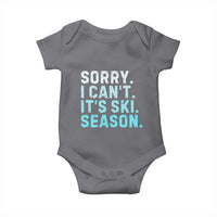 Funny Sorry I Cant It Is Ski Season Baby Onesie Winter Sports Ski Athlete - Wonder Print Shop