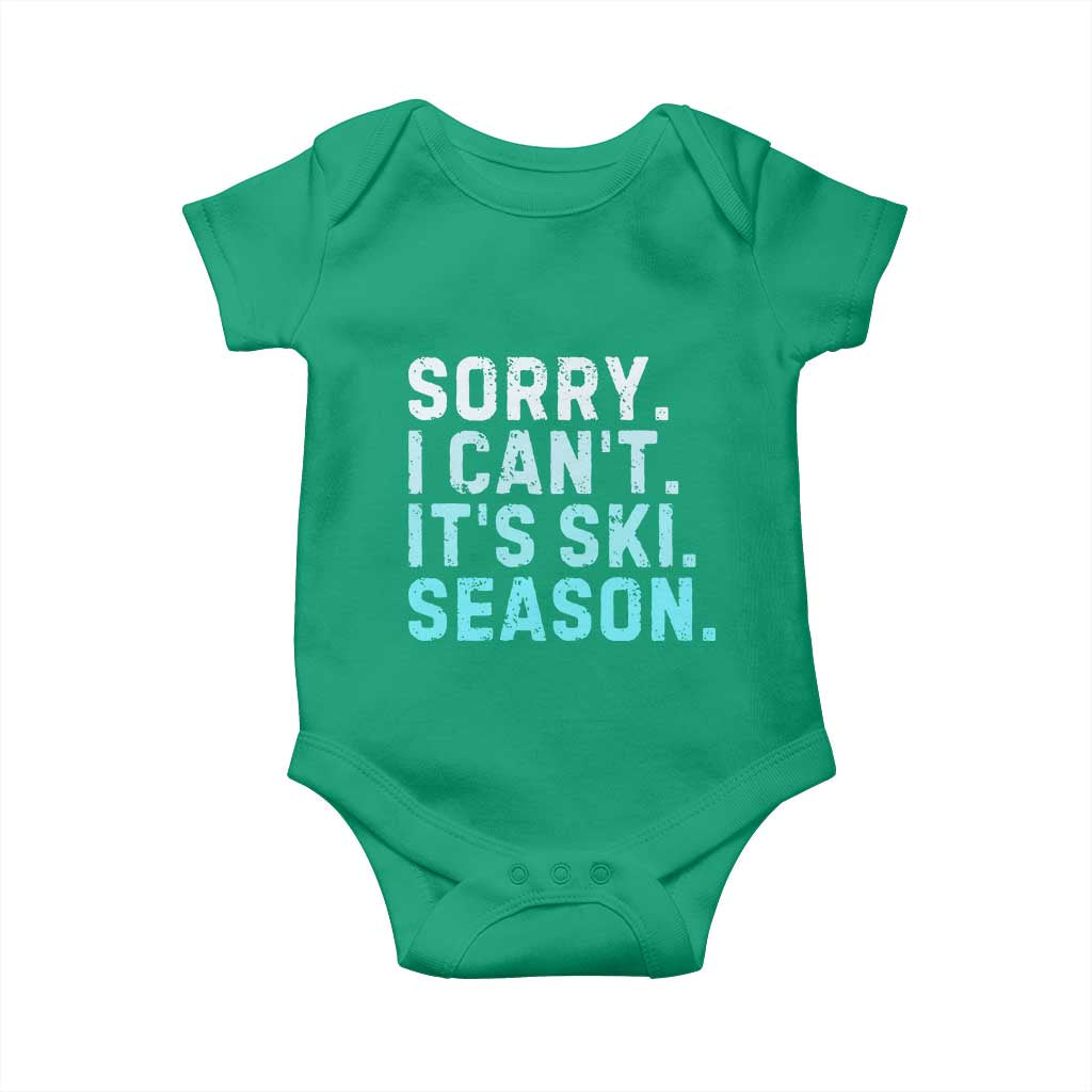 Funny Sorry I Cant It Is Ski Season Baby Onesie Winter Sports Ski Athlete - Wonder Print Shop