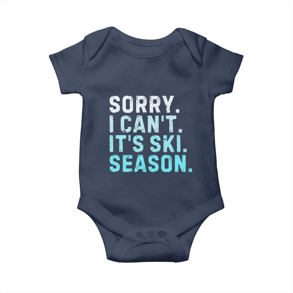 Funny Sorry I Cant It Is Ski Season Baby Onesie Winter Sports Ski Athlete - Wonder Print Shop