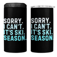 Funny Sorry I Cant It Is Ski Season 4 in 1 Can Cooler Tumbler Winter Sports Ski Athlete - Wonder Print Shop