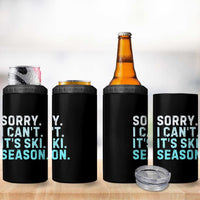 Funny Sorry I Cant It Is Ski Season 4 in 1 Can Cooler Tumbler Winter Sports Ski Athlete - Wonder Print Shop