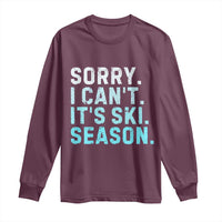Funny Sorry I Cant It Is Ski Season Long Sleeve Shirt Winter Sports Ski Athlete - Wonder Print Shop