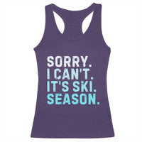 Funny Sorry I Cant It Is Ski Season Racerback Tank Top Winter Sports Ski Athlete - Wonder Print Shop