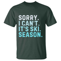 Funny Sorry I Cant It Is Ski Season T Shirt Winter Sports Ski Athlete - Wonder Print Shop