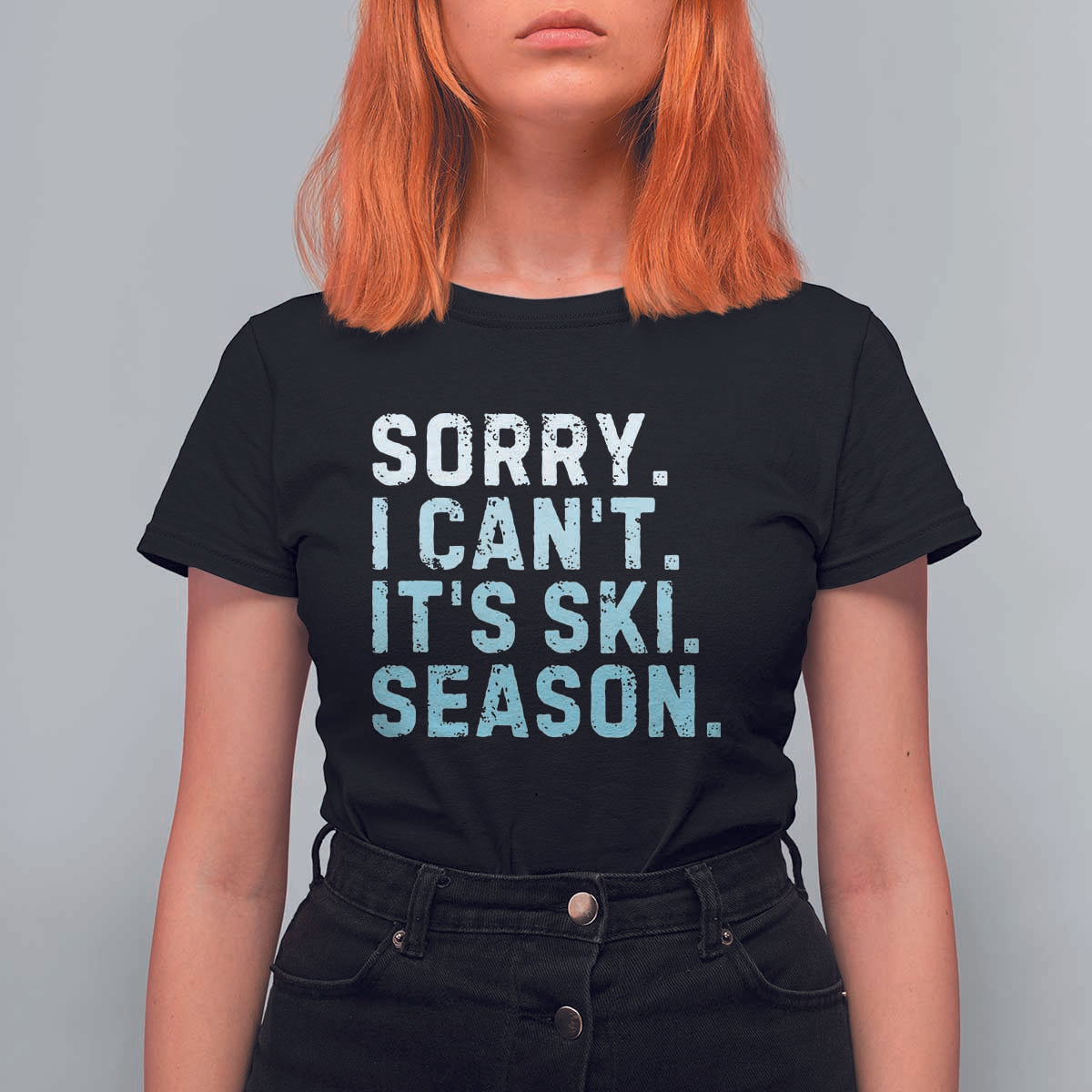 Funny Sorry I Cant It Is Ski Season T Shirt For Women Winter Sports Ski Athlete - Wonder Print Shop