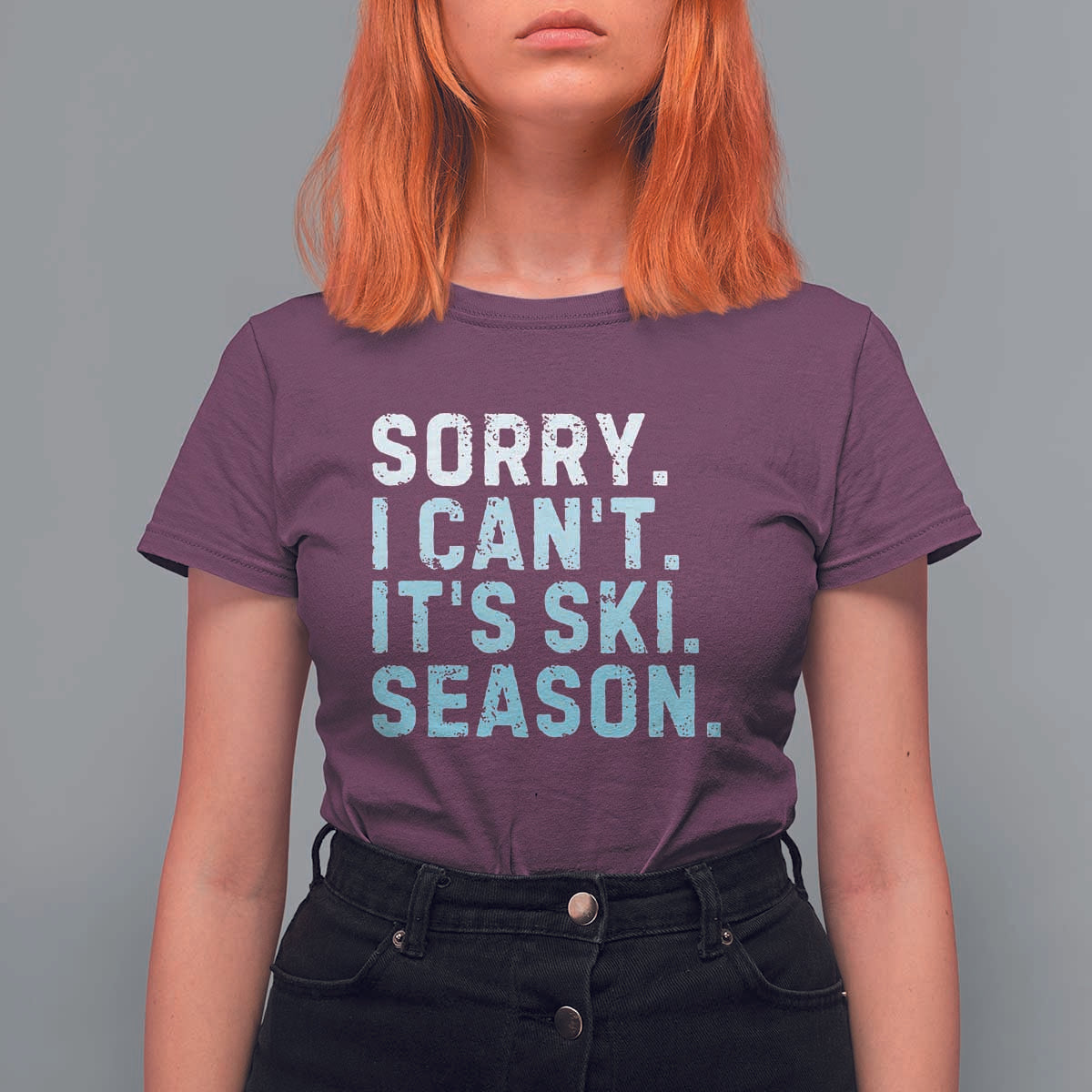 Funny Sorry I Cant It Is Ski Season T Shirt For Women Winter Sports Ski Athlete - Wonder Print Shop