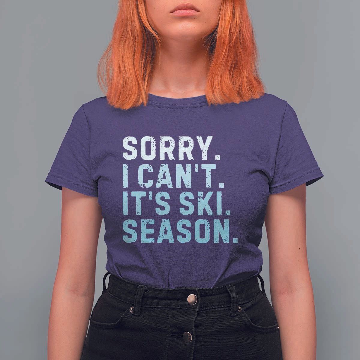 Funny Sorry I Cant It Is Ski Season T Shirt For Women Winter Sports Ski Athlete - Wonder Print Shop