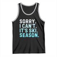 Funny Sorry I Cant It Is Ski Season Tank Top Winter Sports Ski Athlete - Wonder Print Shop