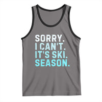 Funny Sorry I Cant It Is Ski Season Tank Top Winter Sports Ski Athlete - Wonder Print Shop