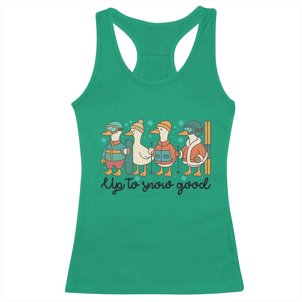 Funny Ski Snowboard Goose Racerback Tank Top Up To Snow Good Winter Sport - Wonder Print Shop