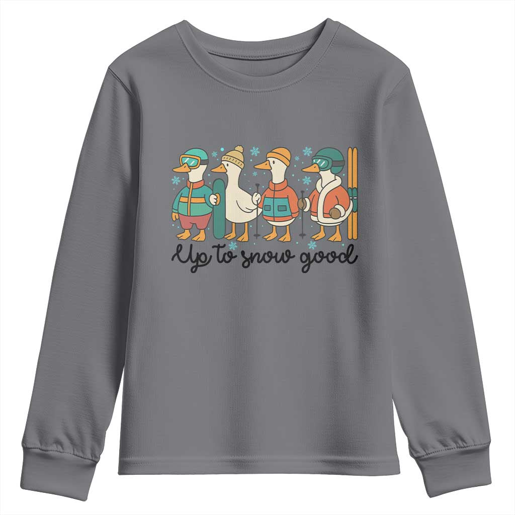 Funny Ski Snowboard Goose Youth Sweatshirt Up To Snow Good Winter Sport - Wonder Print Shop