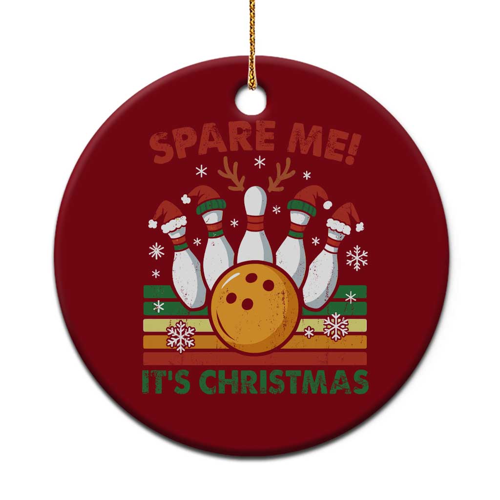 Funny Christmas Bowling Ceramic Ornament Spare Me Its Xmas Festive Holiday - Wonder Print Shop