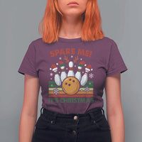 Funny Christmas Bowling T Shirt For Women Spare Me Its Xmas Festive Holiday - Wonder Print Shop