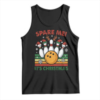 Funny Christmas Bowling Tank Top Spare Me Its Xmas Festive Holiday - Wonder Print Shop