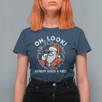 Funny Christmas Santa Oh Look Nobody Gives A Shit T Shirt For Women - Wonder Print Shop
