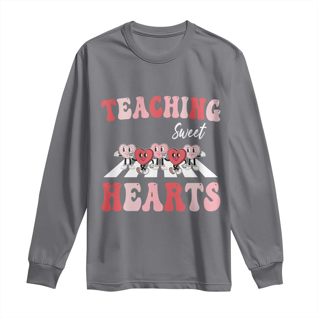 Funny Valentine's Day Teacher Long Sleeve Shirt Teaching Sweet Hearts Cute Student Hearts