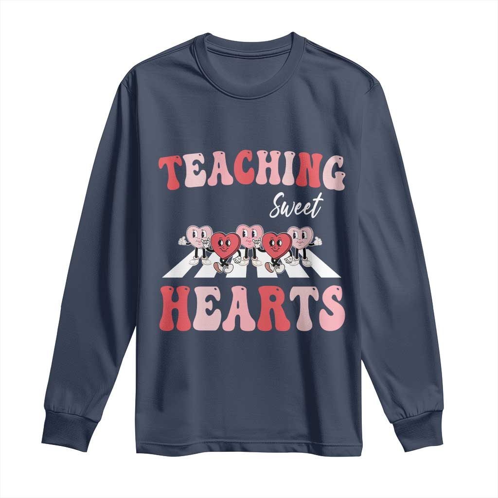Funny Valentine's Day Teacher Long Sleeve Shirt Teaching Sweet Hearts Cute Student Hearts