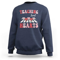 Funny Valentine's Day Teacher Sweatshirt Teaching Sweet Hearts Cute Student Hearts