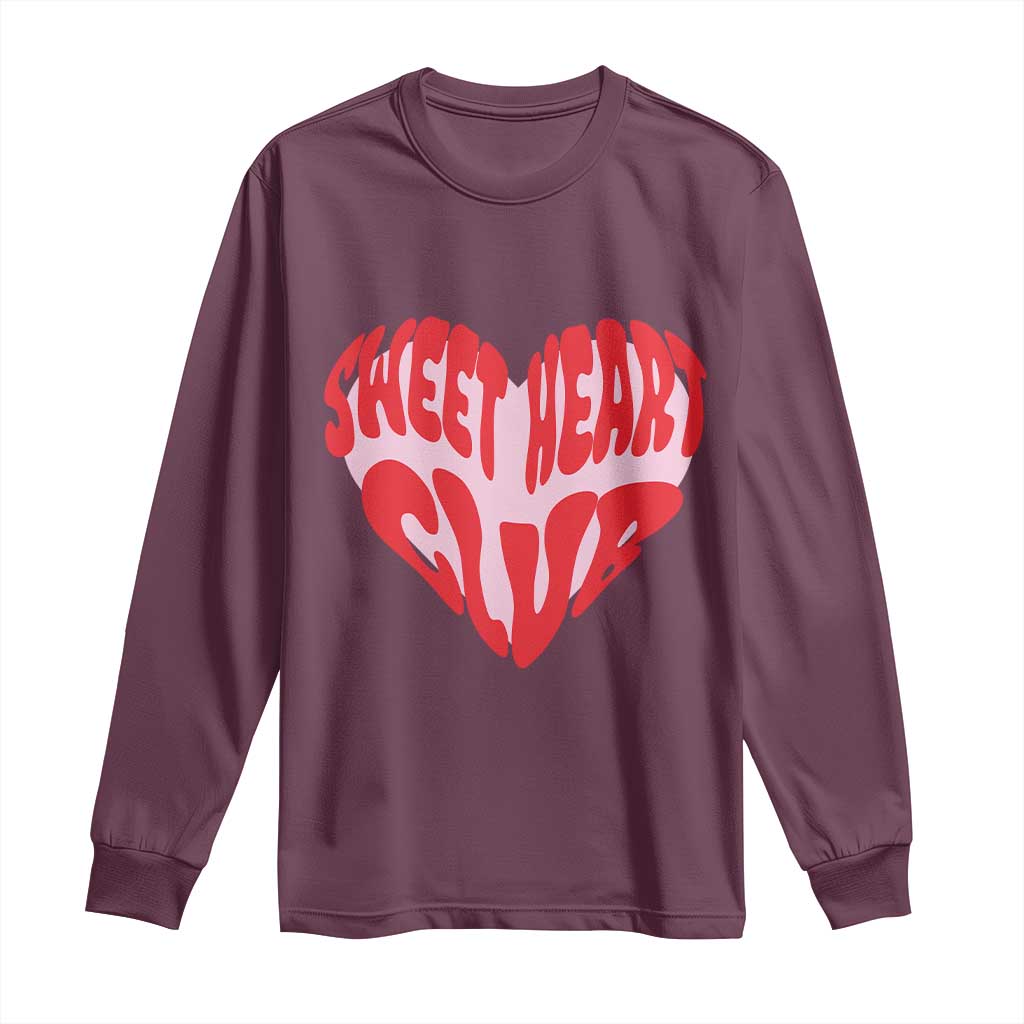 Funny Valentine's Day Sweet Heart Club Long Sleeve Shirt
