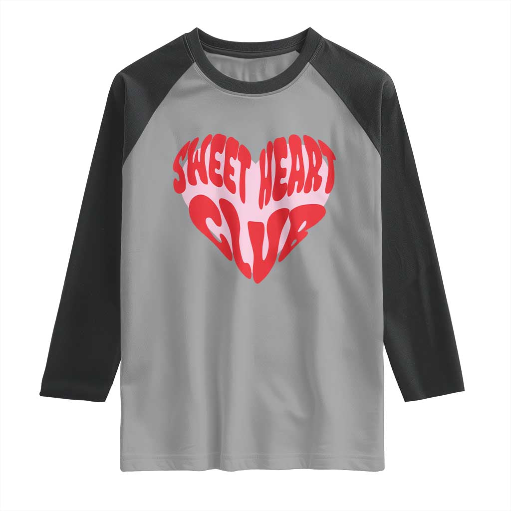 Funny Valentine's Day Sweet Heart Club Raglan Shirt