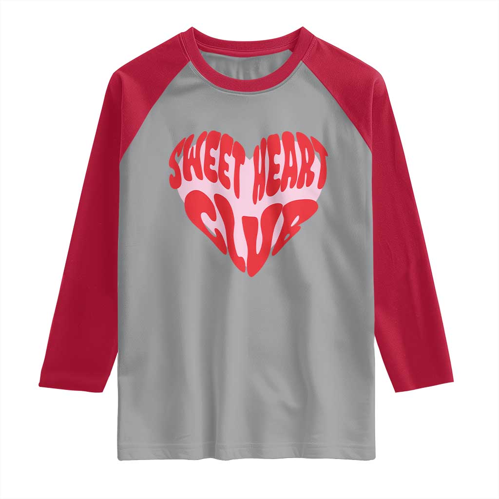 Funny Valentine's Day Sweet Heart Club Raglan Shirt