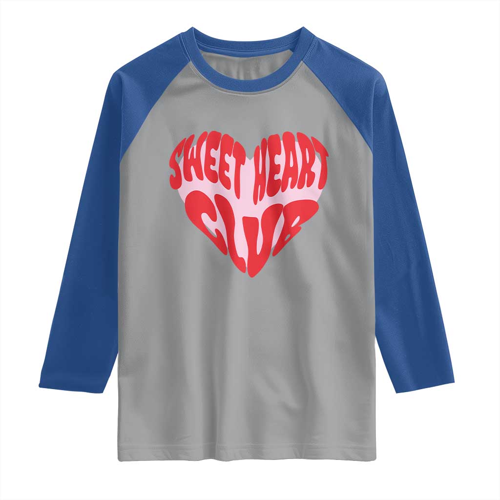 Funny Valentine's Day Sweet Heart Club Raglan Shirt