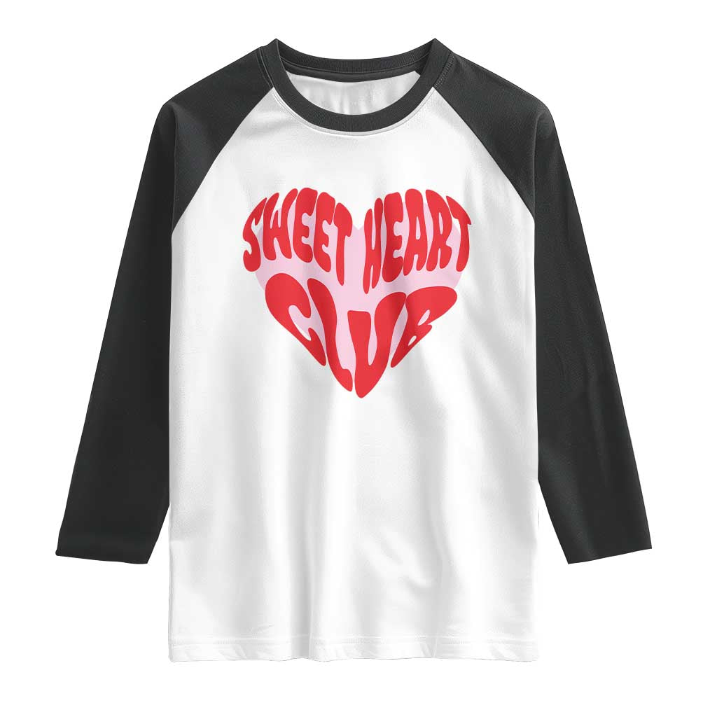 Funny Valentine's Day Sweet Heart Club Raglan Shirt