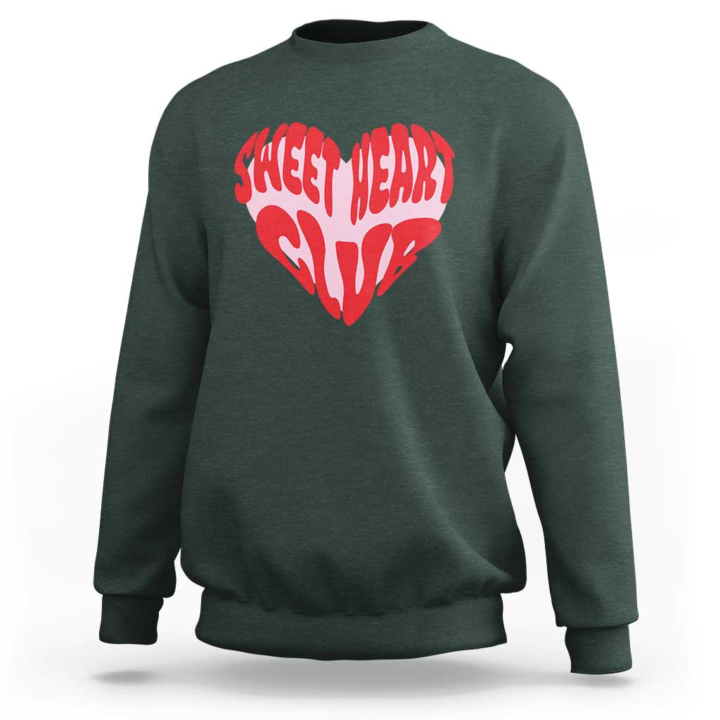 Funny Valentine's Day Sweet Heart Club Sweatshirt
