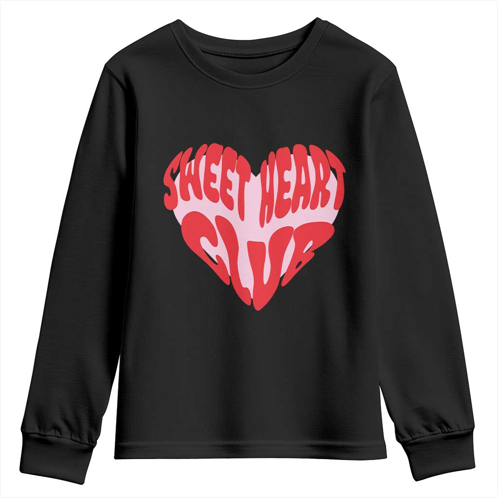 Funny Valentine's Day Sweet Heart Club Youth Sweatshirt