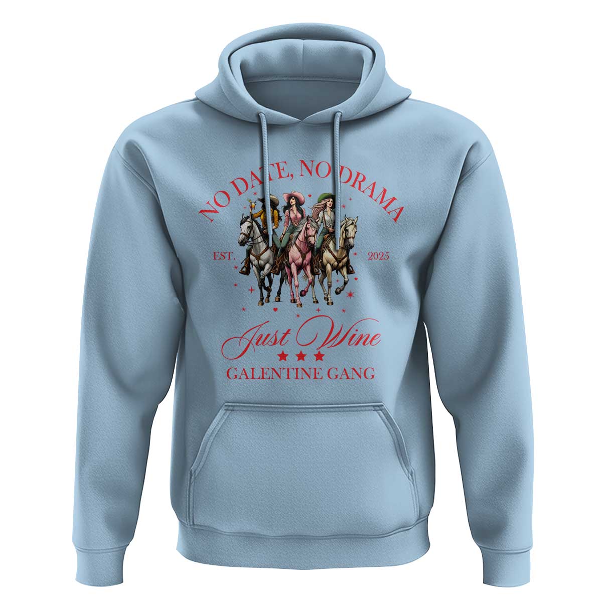 Funny Galentine's Day Hoodie No Date No Drama Just Wine Galentine Gang