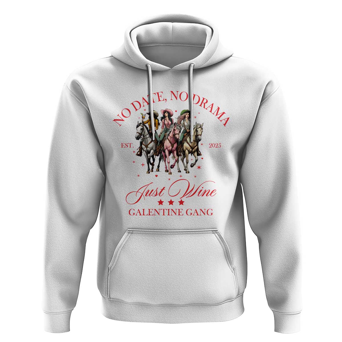 Funny Galentine's Day Hoodie No Date No Drama Just Wine Galentine Gang