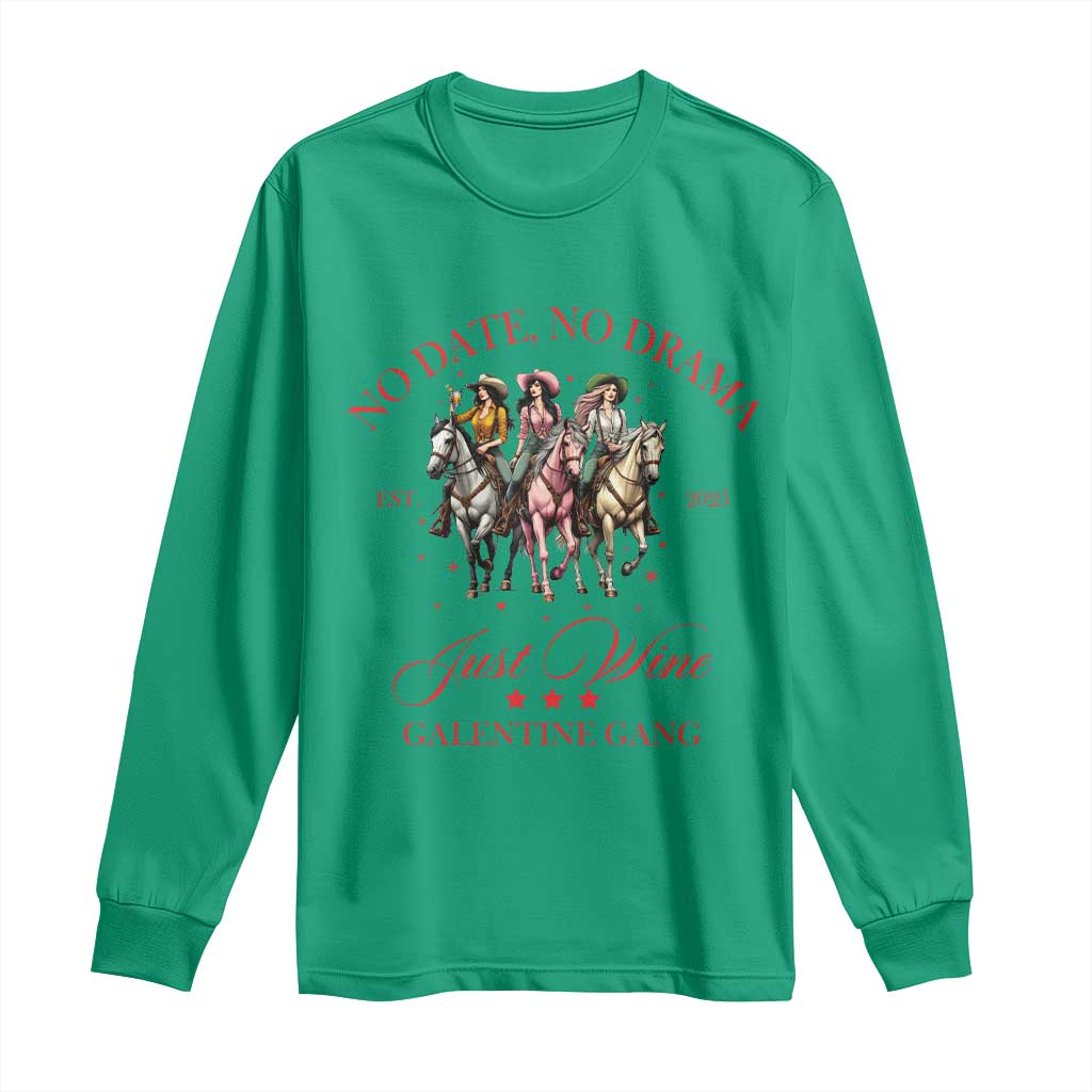 Funny Galentine's Day Long Sleeve Shirt No Date No Drama Just Wine Galentine Gang