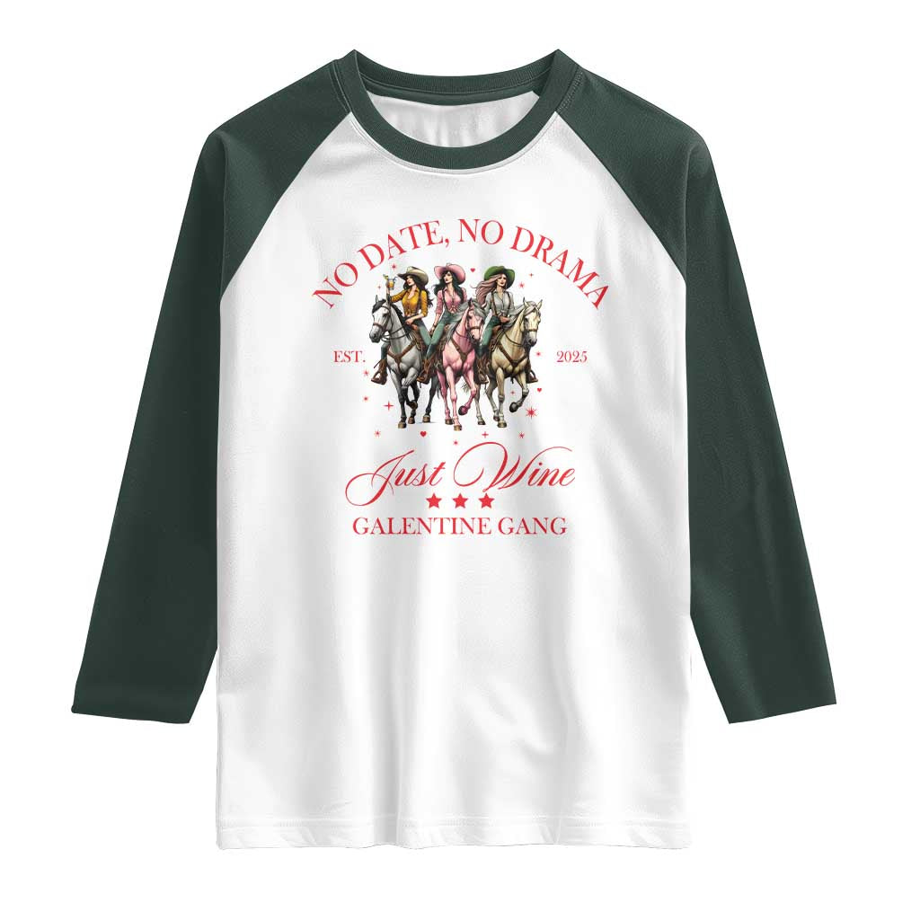 Funny Galentine's Day Raglan Shirt No Date No Drama Just Wine Galentine Gang
