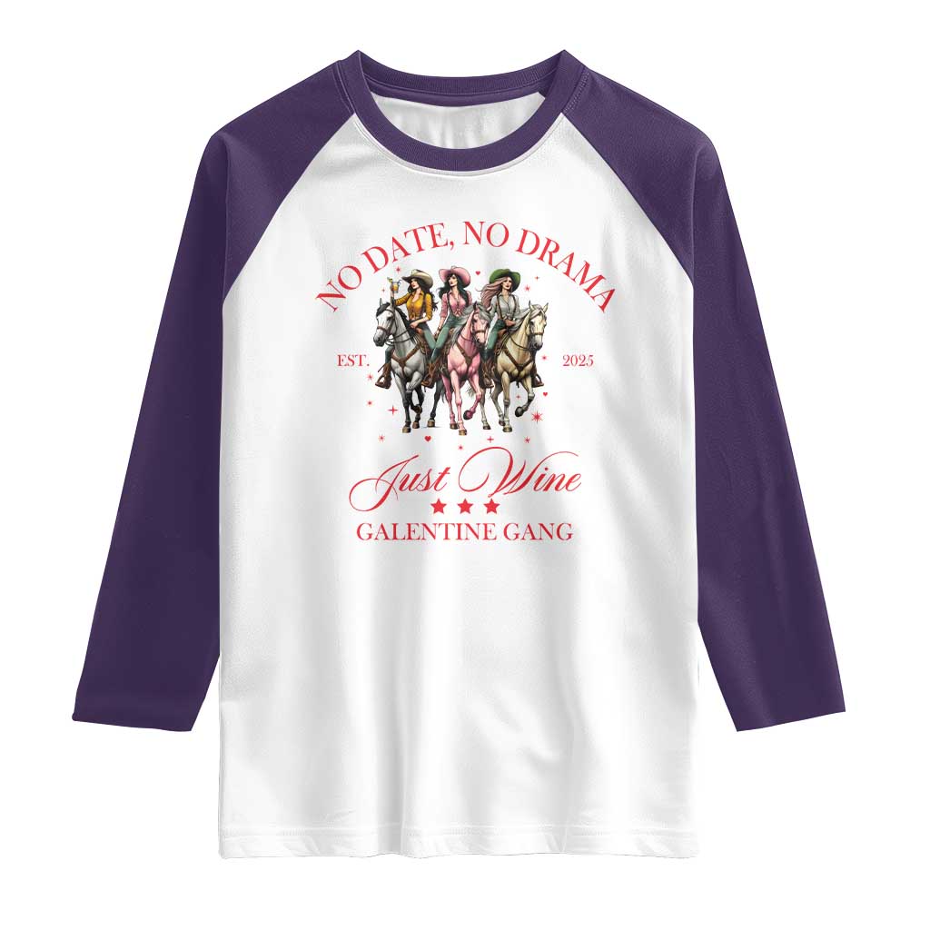 Funny Galentine's Day Raglan Shirt No Date No Drama Just Wine Galentine Gang