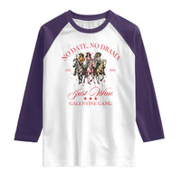 Funny Galentine's Day Raglan Shirt No Date No Drama Just Wine Galentine Gang