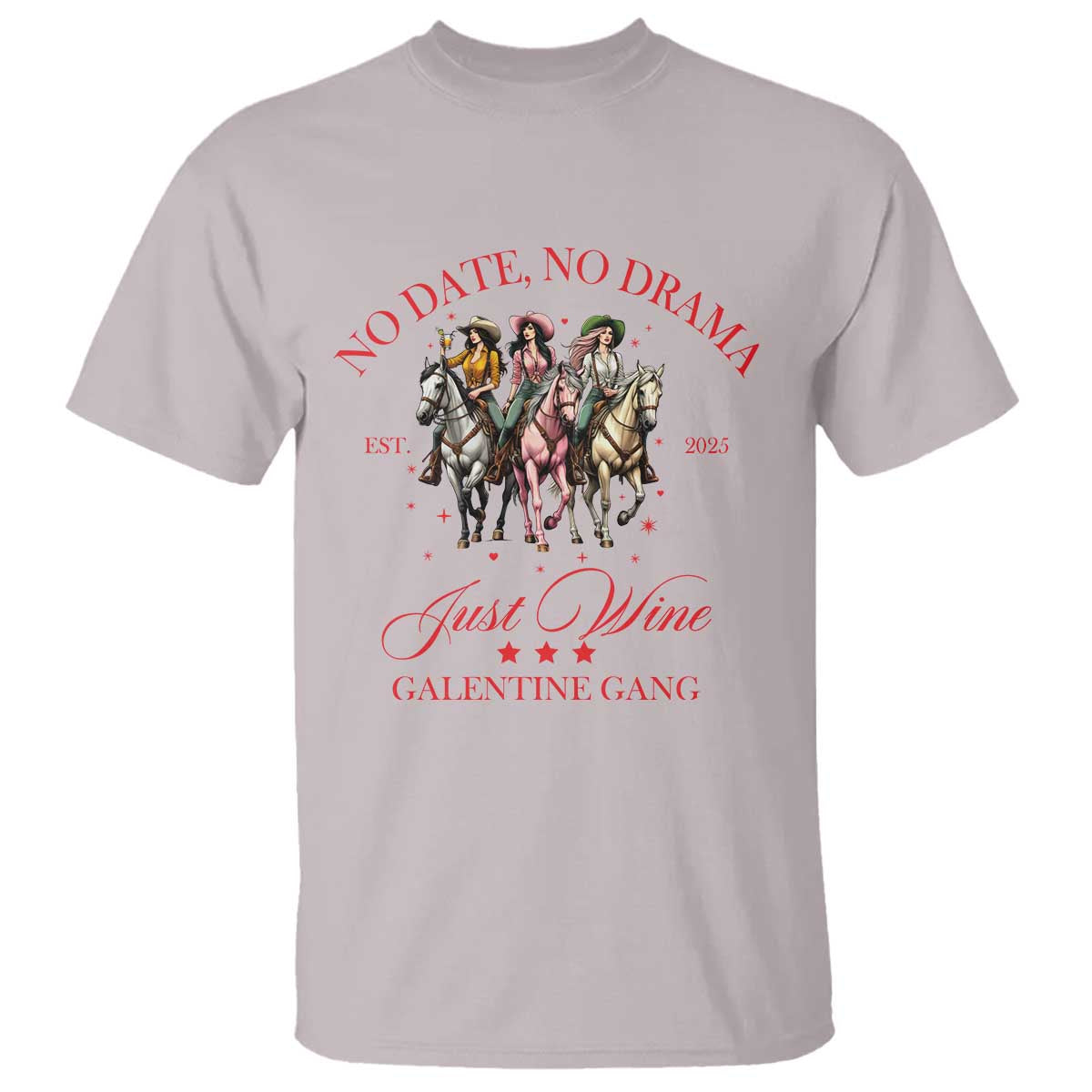 Funny Galentine's Day T Shirt No Date No Drama Just Wine Galentine Gang