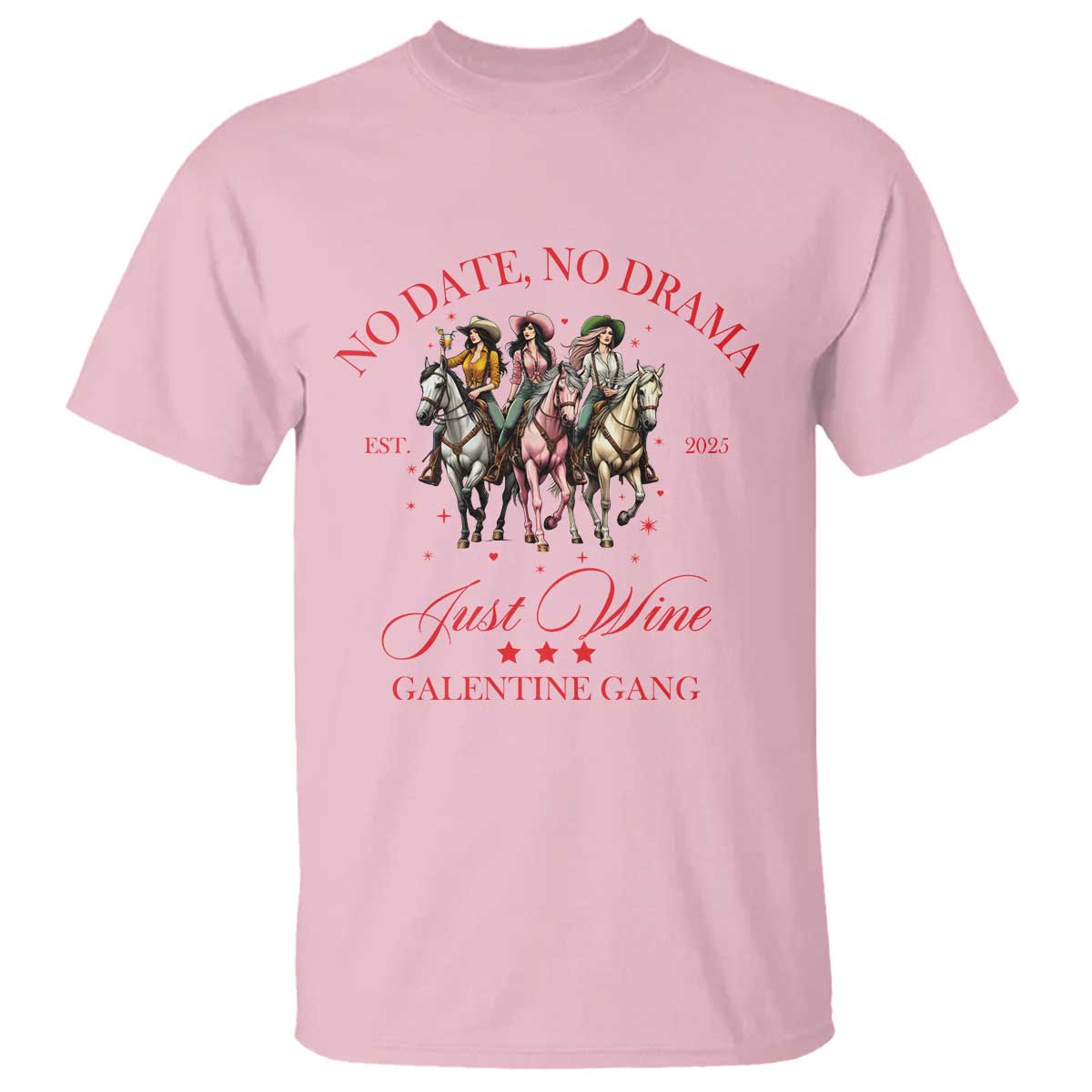 Funny Galentine's Day T Shirt No Date No Drama Just Wine Galentine Gang