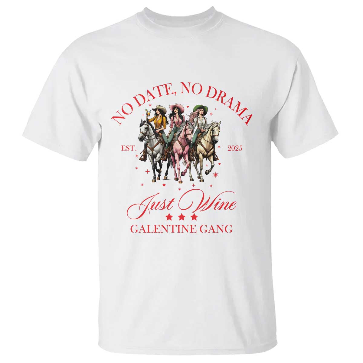 Funny Galentine's Day T Shirt No Date No Drama Just Wine Galentine Gang