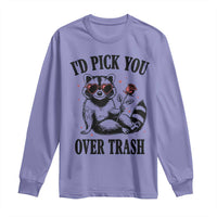 Funny Valentine's Day Racoon Long Sleeve Shirt I'd Pick You Over Trash Rose